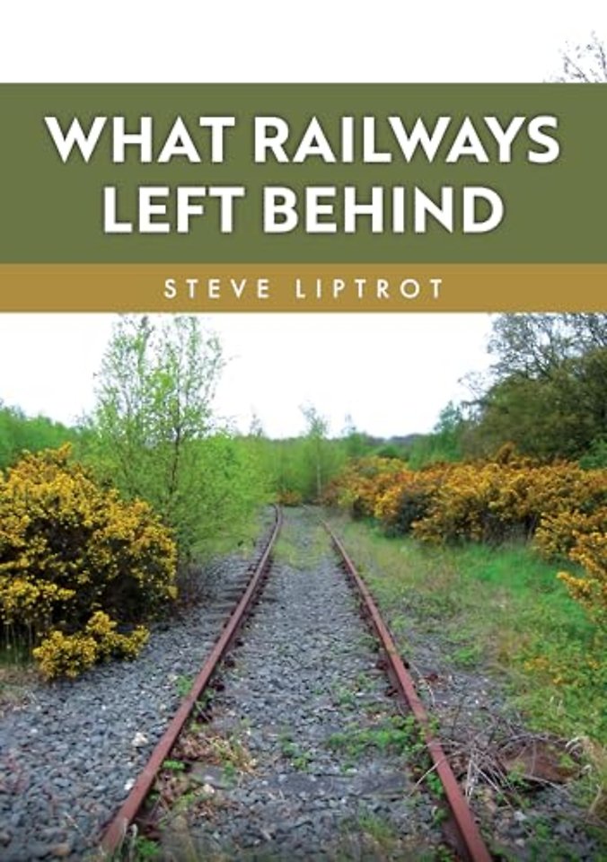 What Railways Left Behind