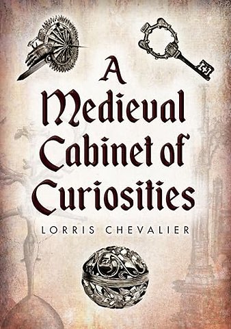 A Medieval Cabinet of Curiosities