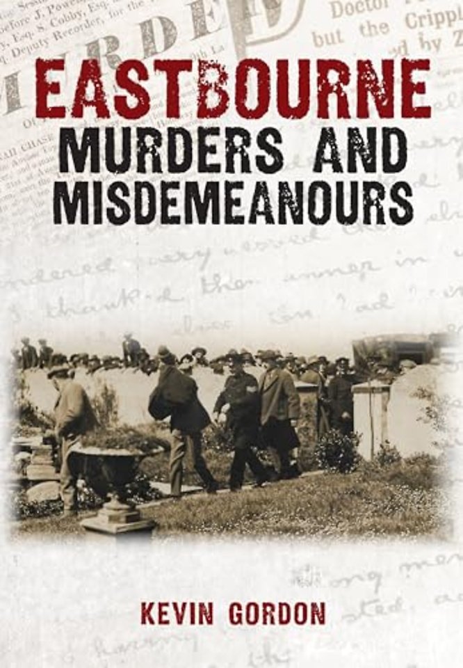Eastbourne Murders and Misdemeanours