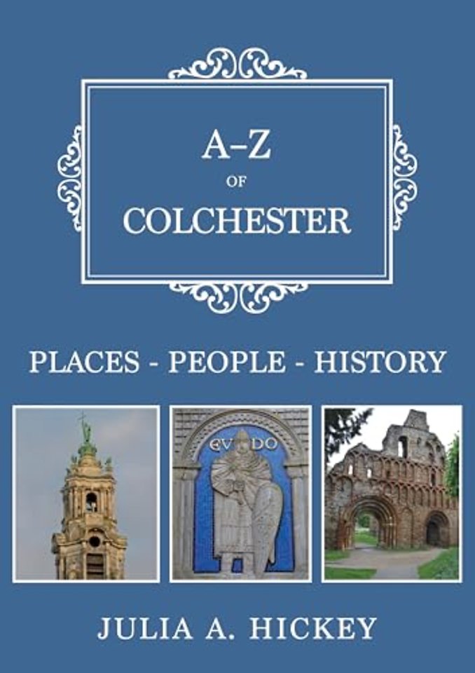 A-Z of Colchester