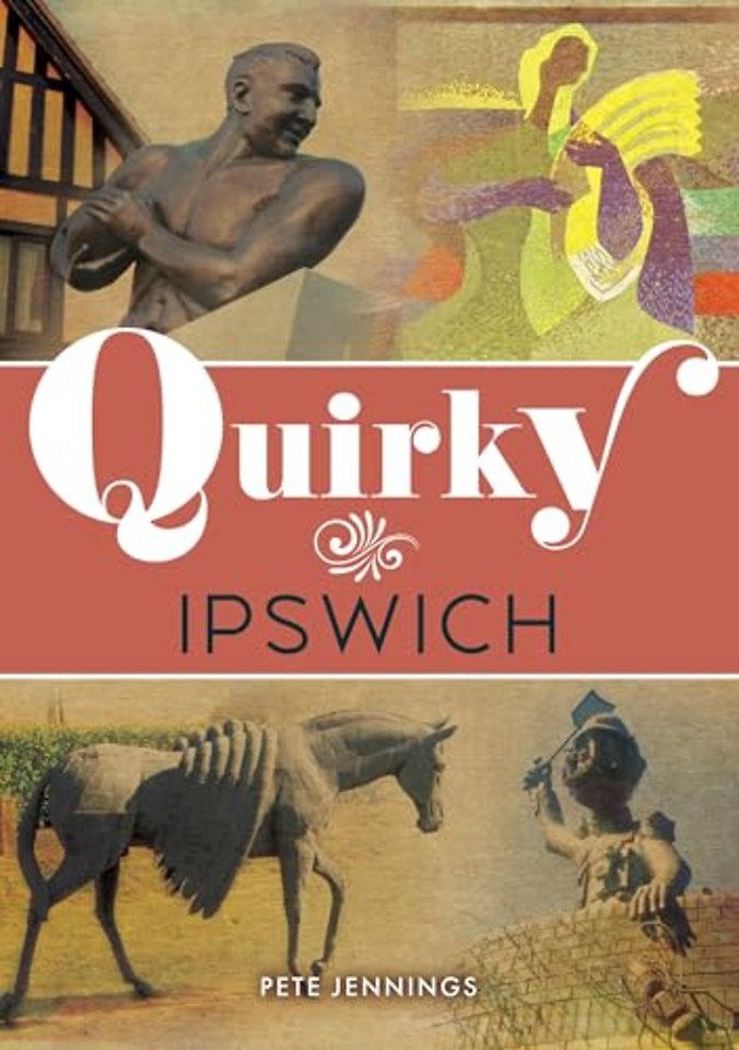 Quirky Ipswich