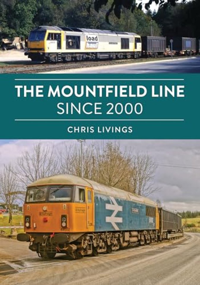 The Mountfield Line Since 2000