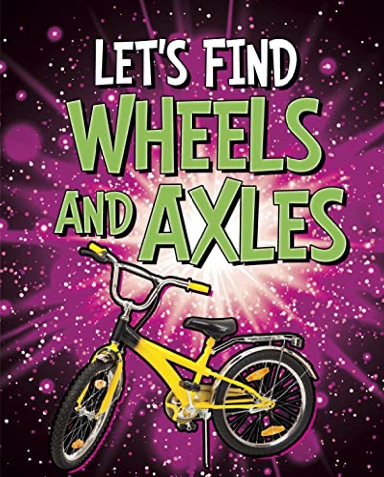 Let's Find Wheels and Axles