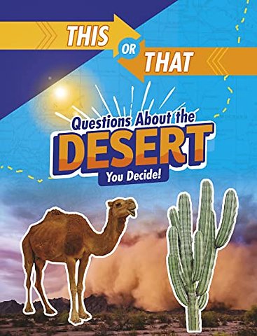 This or That Questions About the Desert