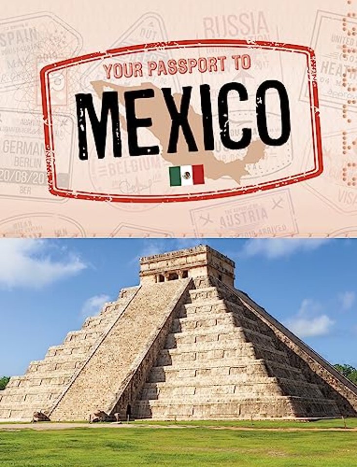 Your Passport to Mexico