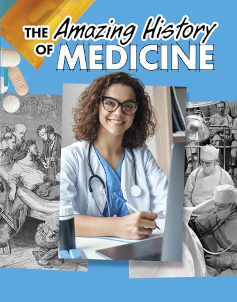 The Amazing History of Medicine
