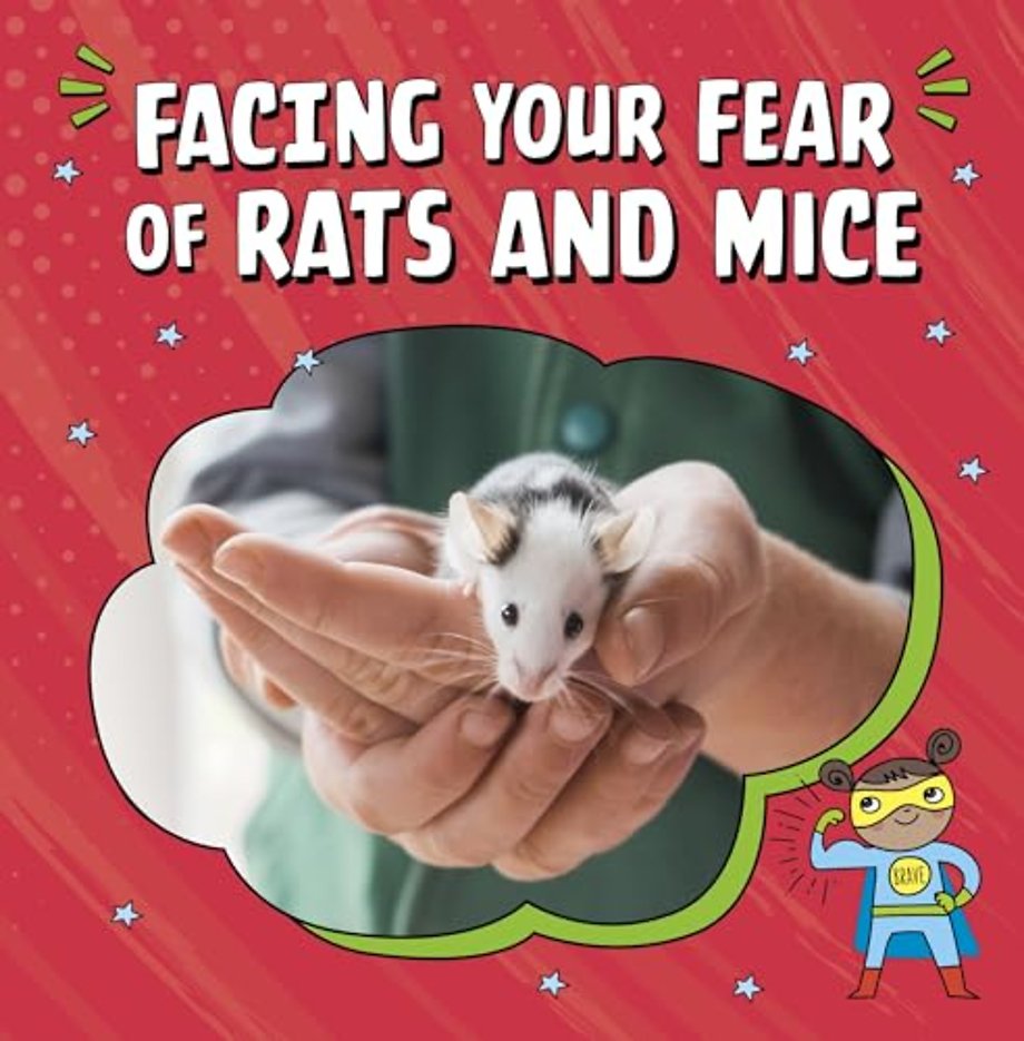 Facing Your Fear of Rats and Mice