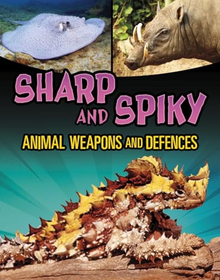 Sharp and Spiky Animal Weapons and Defences