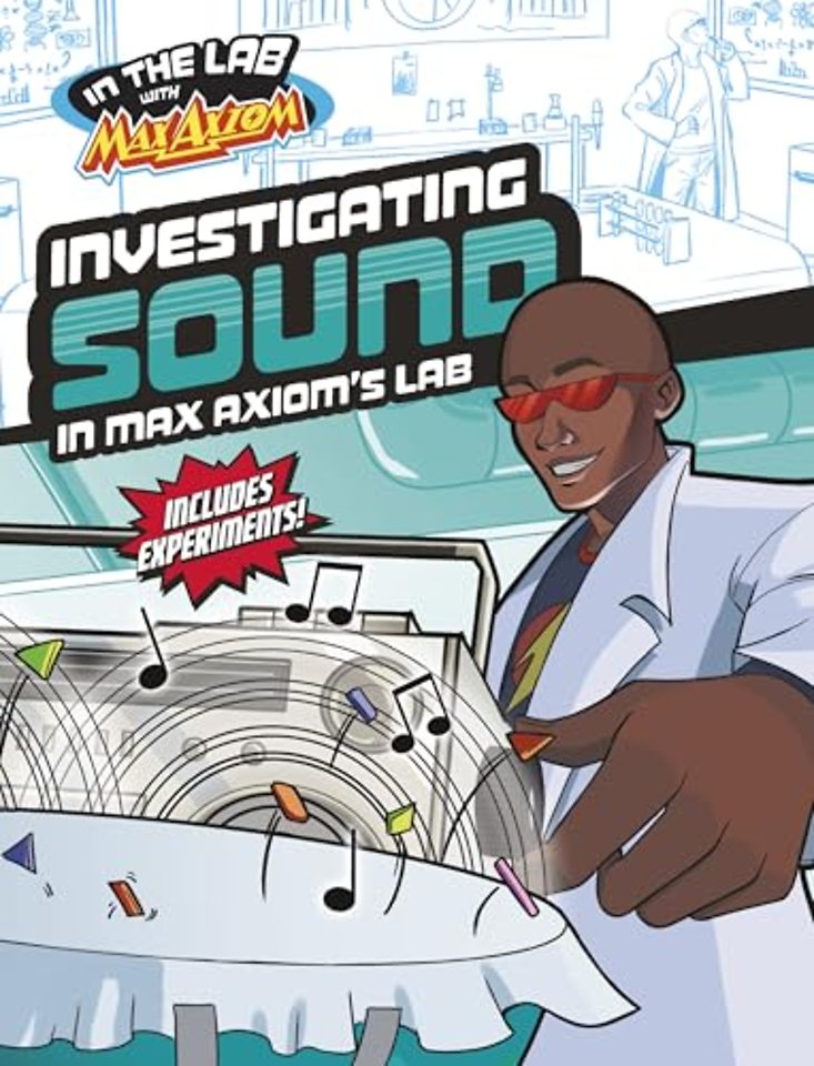 Investigating Sound in Max Axiom's Lab