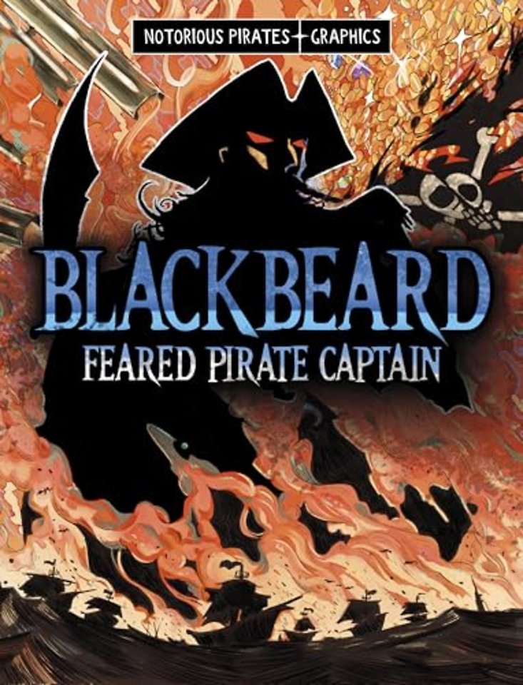 Blackbeard, Feared Pirate Captain