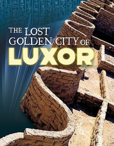 The Lost Golden City of Luxor