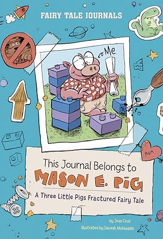 This Journal Belongs to Mason E. Pig