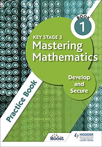 Key Stage 3 Mastering Mathematics Develop and Secure Practice Book 1