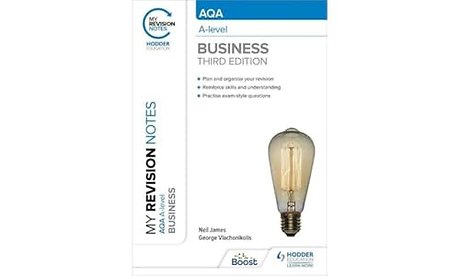 My Revision Notes: AQA A-level Business: Third Edition