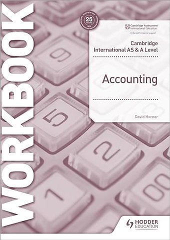 Cambridge International AS and A Level Accounting Workbook