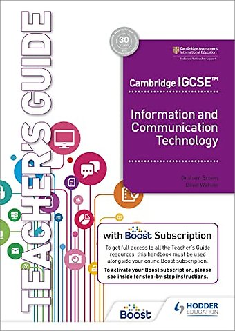 Cambridge IGCSE Information and Communication Technology Teacher's Guide with Boost Subscription