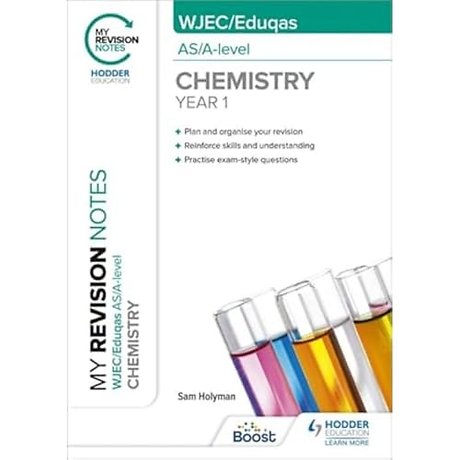 My Revision Notes: WJEC/Eduqas AS/A-Level Year 1 Chemistry
