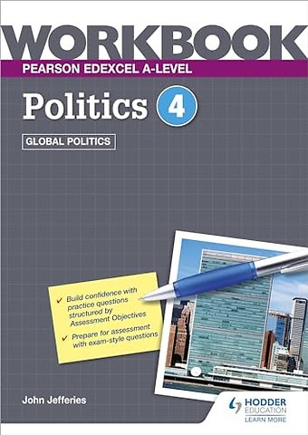Pearson Edexcel A-level Politics Workbook 4: Global Politics