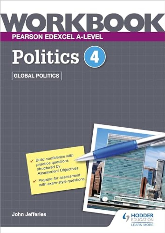 Pearson Edexcel A-level Politics Workbook 4: Global Politics