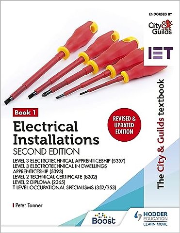 The City & Guilds Textbook: Book 1 Electrical Installations, Second Edition: For the Level 3 Apprenticeships (5357 and 5393), Level 2 Technical Certificate (8202), Level 2 Diploma (2365) & T Level Occupational Specialisms (8710)