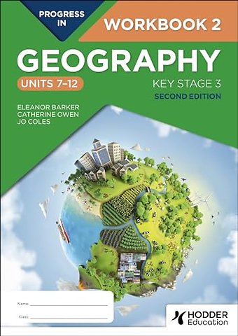 Progress in Geography: Key Stage 3, Second Edition: Workbook 2 (Units 7–12)