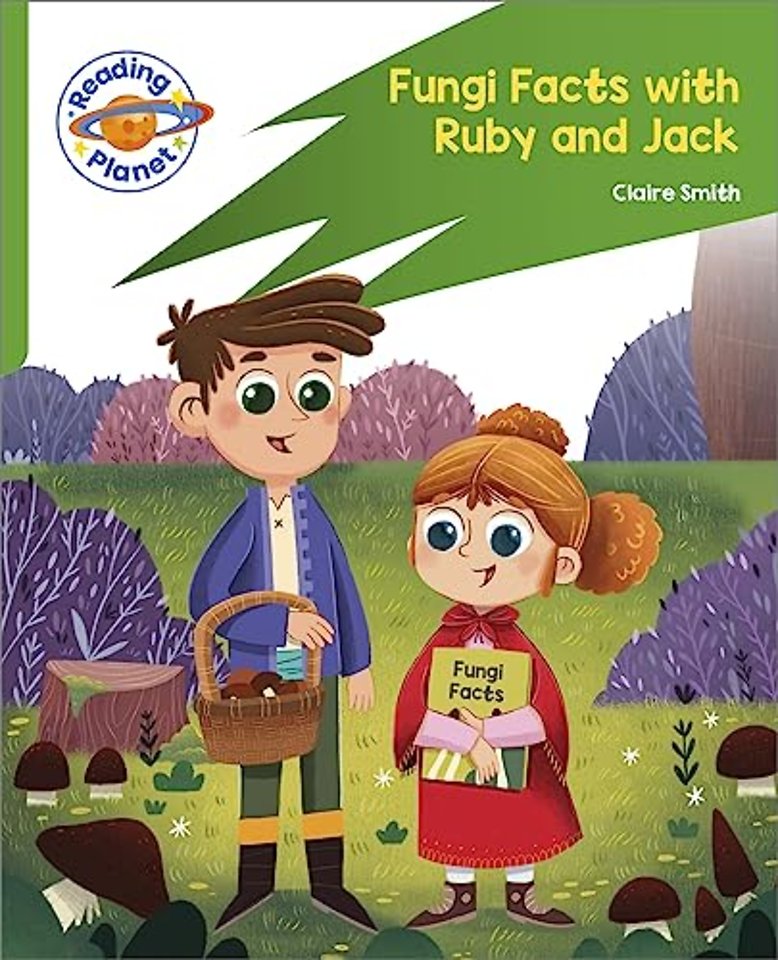 Reading Planet: Rocket Phonics – Target Practice - Fungi Facts with Ruby and Jack - Green