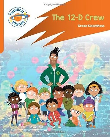 Reading Planet: Rocket Phonics – Target Practice - The 12-D Crew - Orange