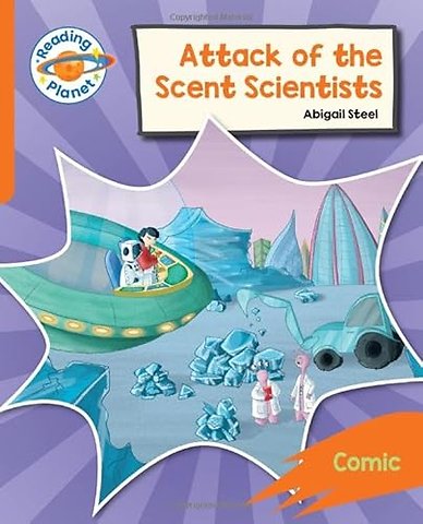 Reading Planet: Rocket Phonics – Target Practice - Attack of the Scent Scientists - Orange