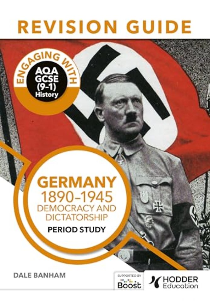 Engaging with AQA GCSE (9–1) History Revision Guide: Germany, 1890–1945: Democracy and dictatorship