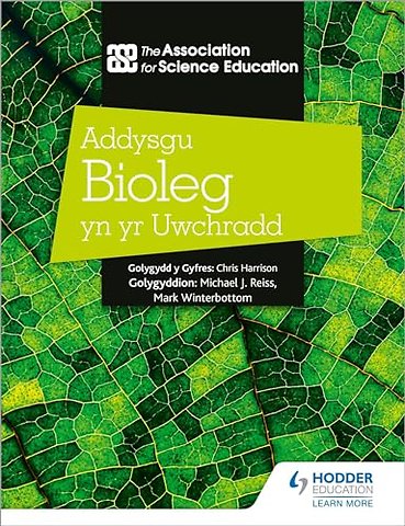 Addysgu Bioleg yn yr Uwchradd (Teaching Secondary Biology 3rd Edition Welsh Language edition)