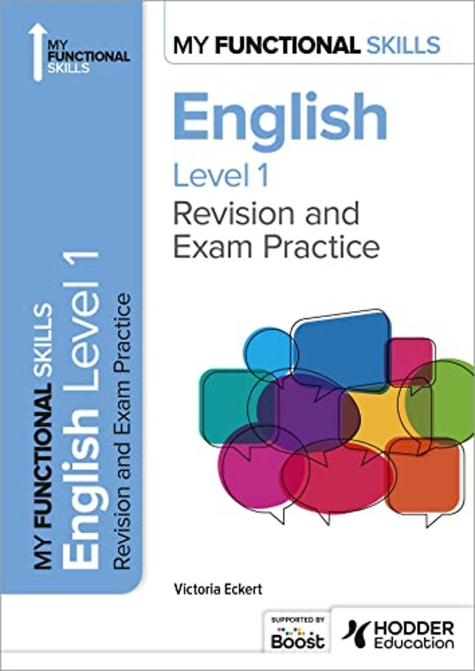 My Functional Skills: Revision and Exam Practice for English Level 1