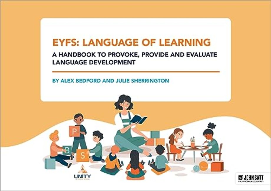 EYFS: Language of Learning – a handbook to provoke, provide and evaluate language development