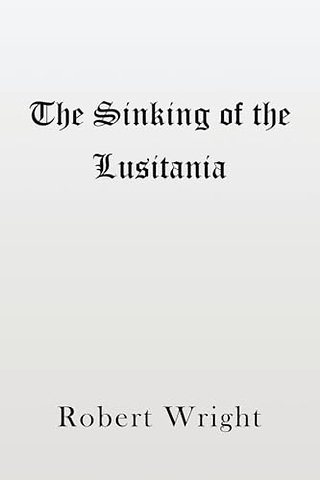 The Sinking of the Lusitania