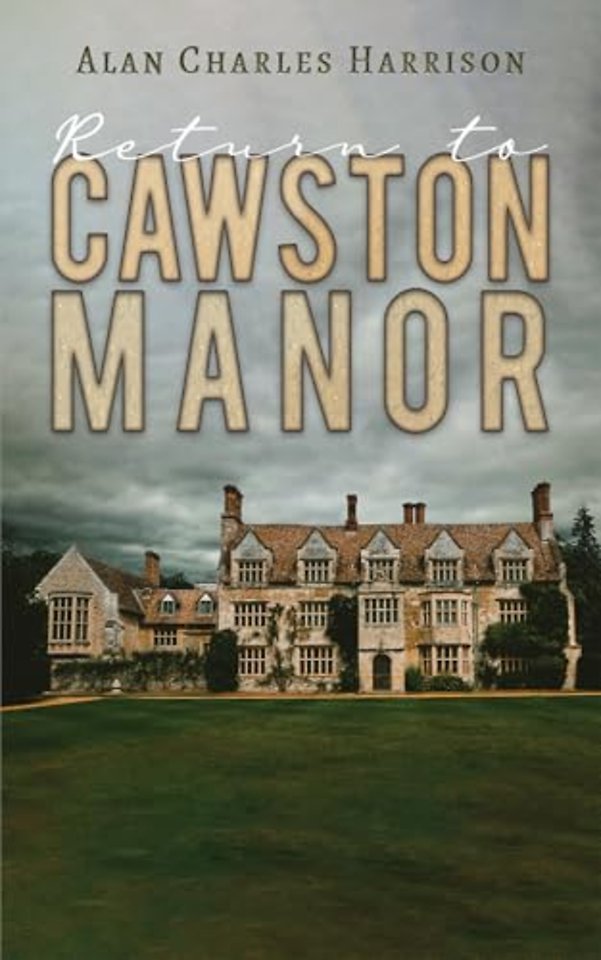 Return to Cawston Manor