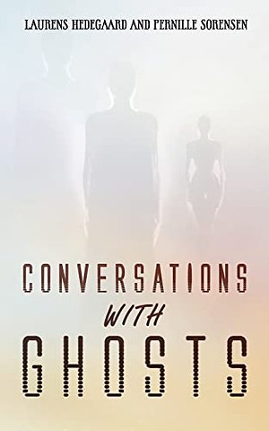 Conversations with Ghosts