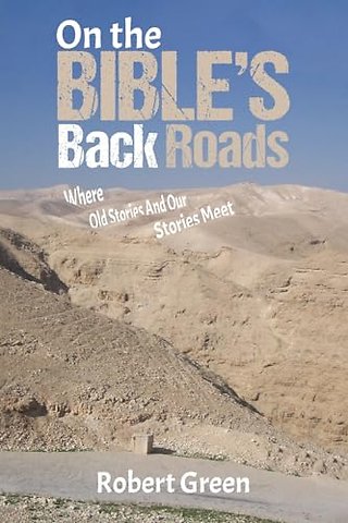 On the Bible's Back Roads