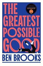 The Greatest Possible Good