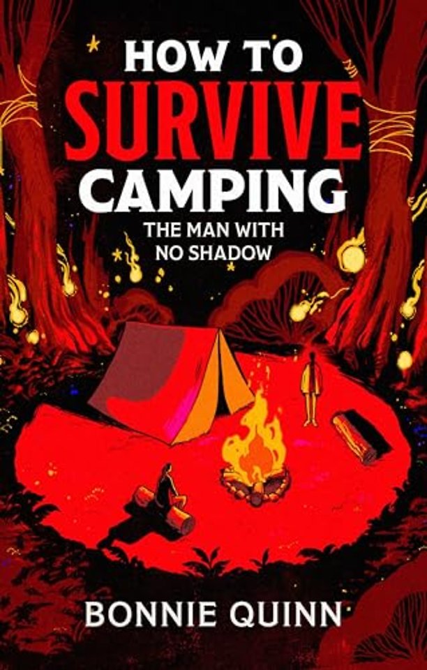 How to Survive Camping: The Man with No Shadow
