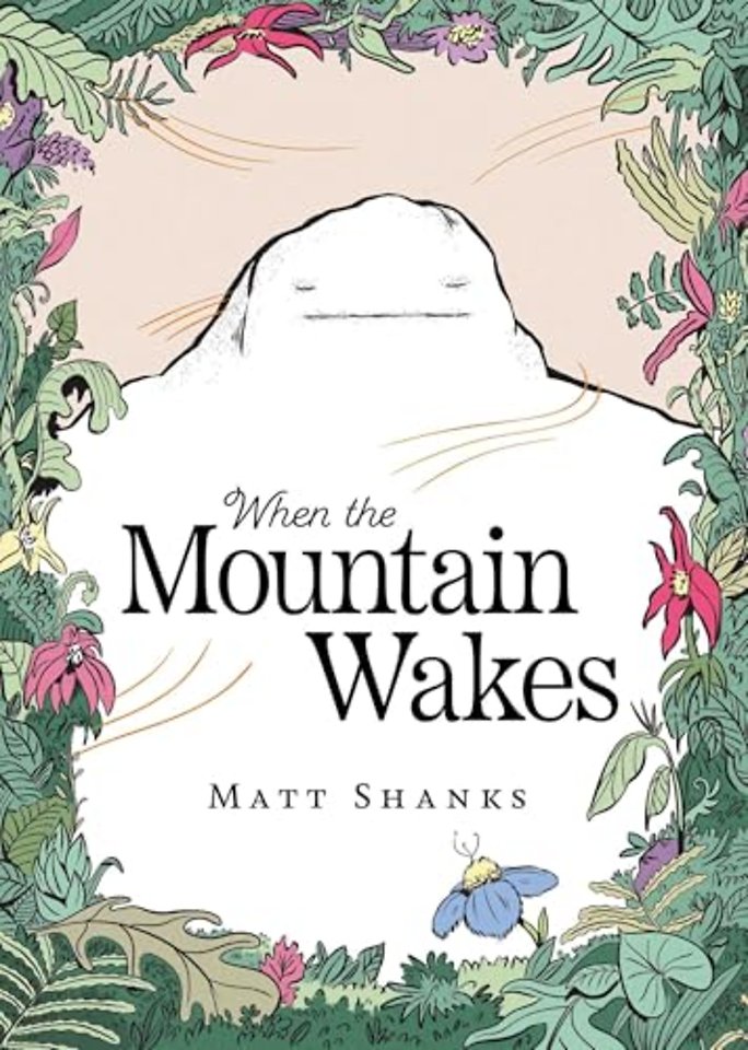 When the Mountain Wakes