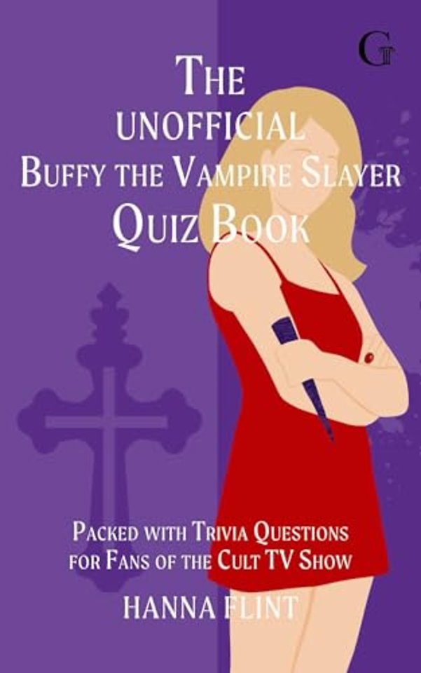 The Unofficial Buffy the Vampire Slayer Quiz Book