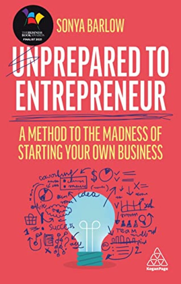 Unprepared to Entrepreneur – A Method to the Madness of Starting Your Own Business