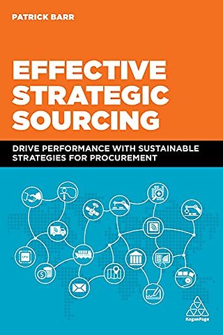 Effective Strategic Sourcing – Drive Performance with Sustainable Strategies for Procurement