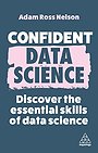 Confident Data Science Confident Data Science