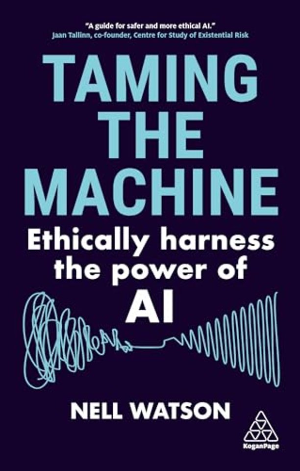 Taming the Machine – Ethically Harness the Power of AI