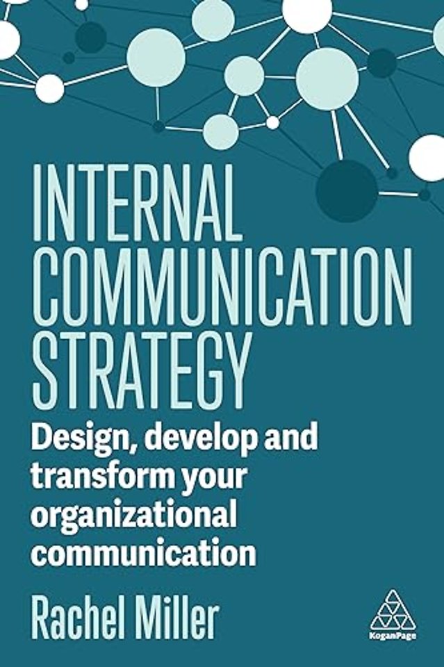Internal Communication Strategy – Design, Develop and Transform your Organizational Communication