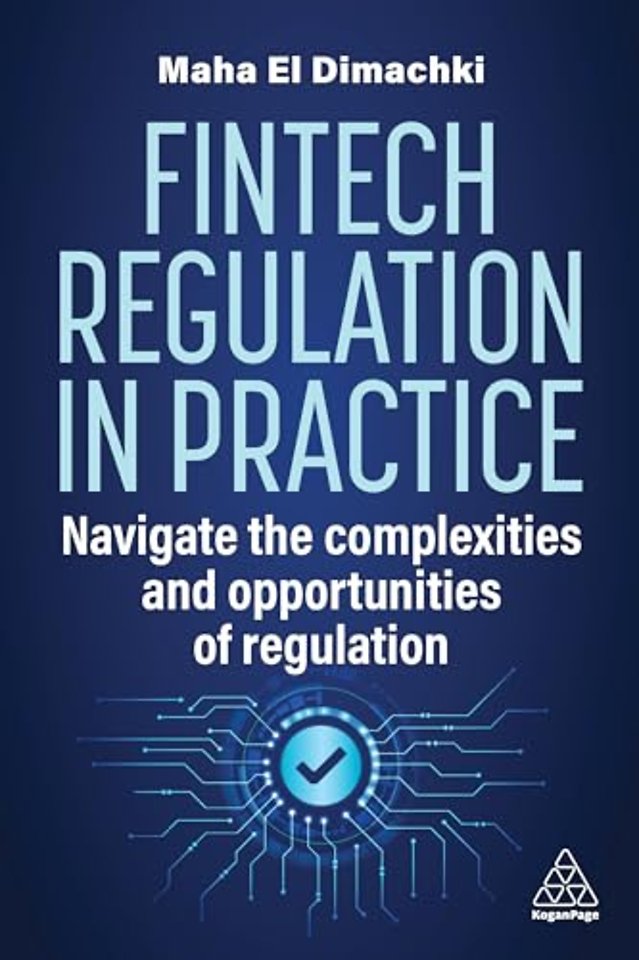 Fintech Regulation In Practice – Navigate the Complexities and Opportunities of Regulation