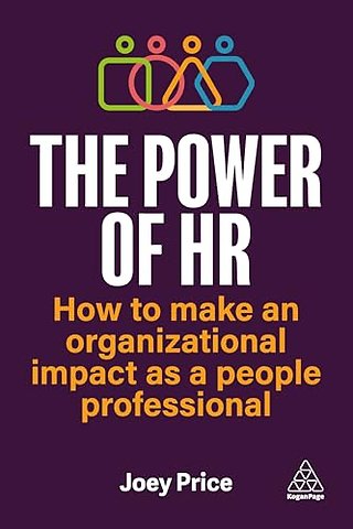 The Power of HR – How to Make an Organizational Impact as a People Professional