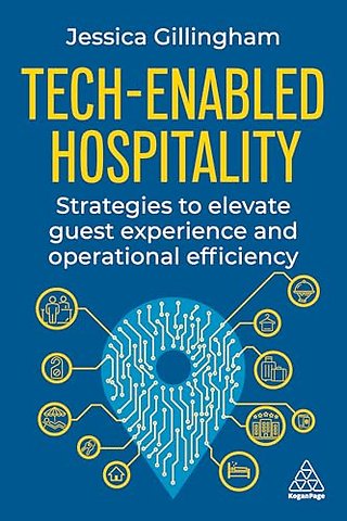 Tech–Enabled Hospitality – Strategies to Elevate Guest Experience and Operational Efficiency