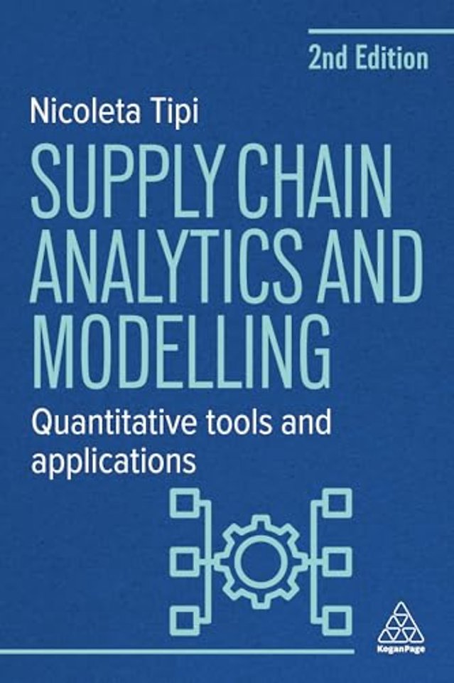 Supply Chain Analytics and Modelling – Quantitative Tools and Applications
