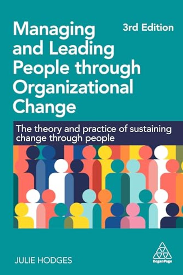 Managing and Leading People through Organization – The Theory and Practice of Sustaining Change through People
